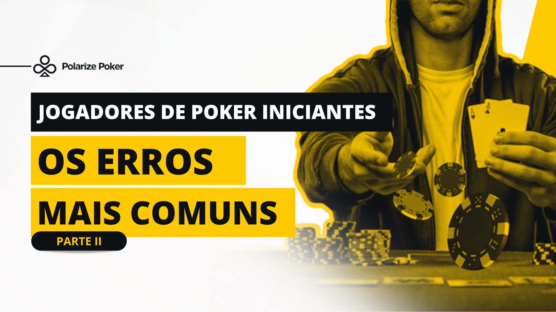 Jogadores de poker iniciantes Parte II